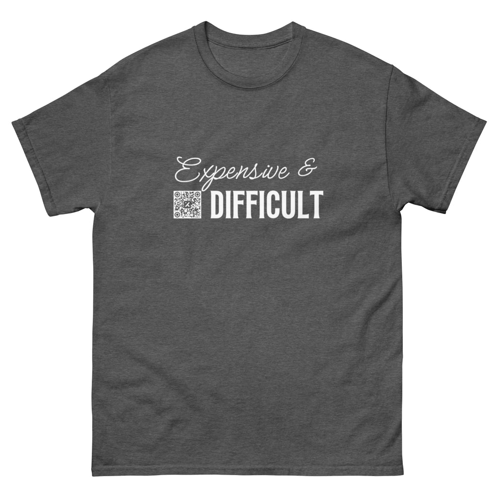Expensive & Difficult (Dark Shirt Collection)